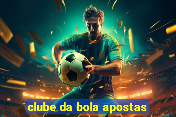 clube da bola apostas