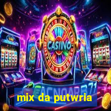 mix da putwria