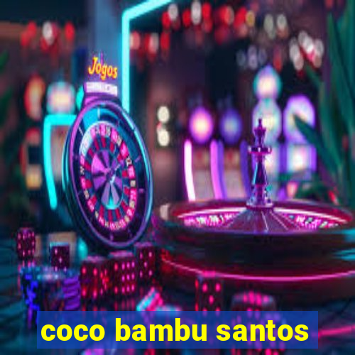 coco bambu santos