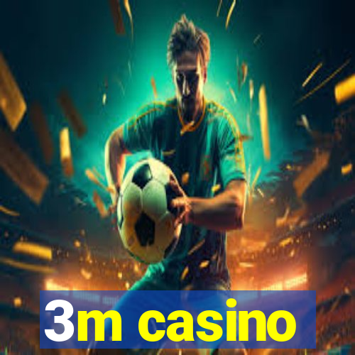 3m casino