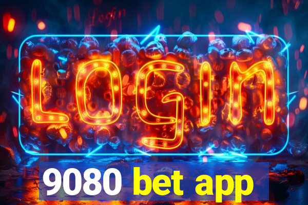 9080 bet app