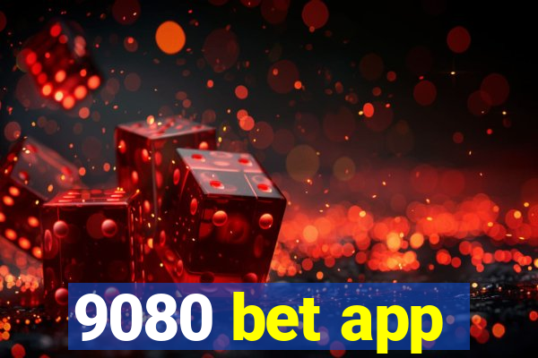 9080 bet app