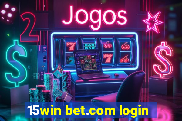 15win bet.com login