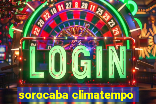 sorocaba climatempo