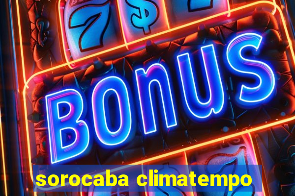 sorocaba climatempo