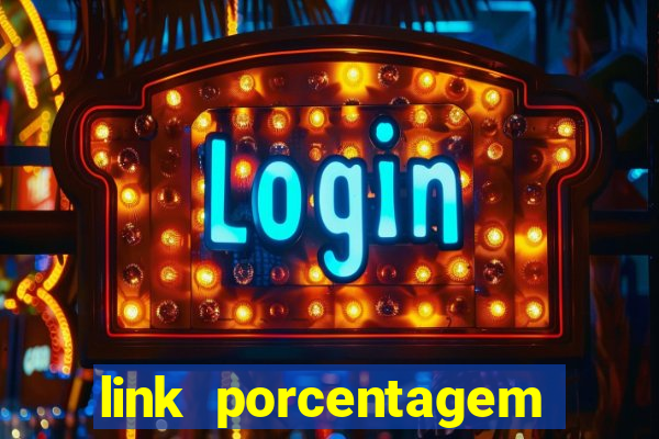 link porcentagem slots pp