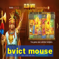 bvict mouse