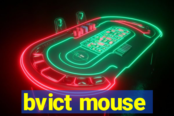 bvict mouse