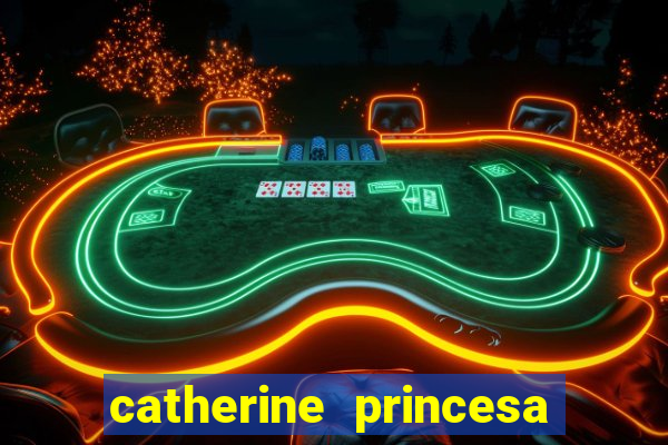 catherine princesa de gales