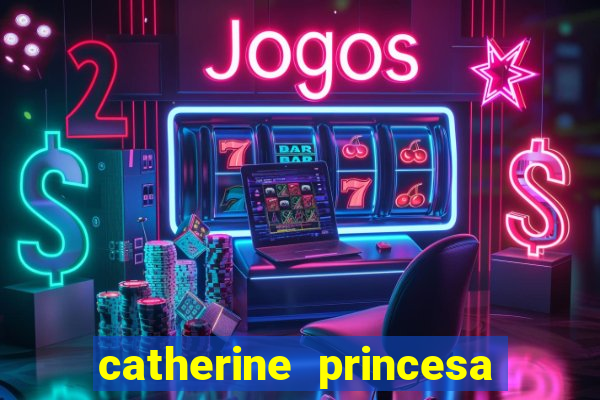 catherine princesa de gales