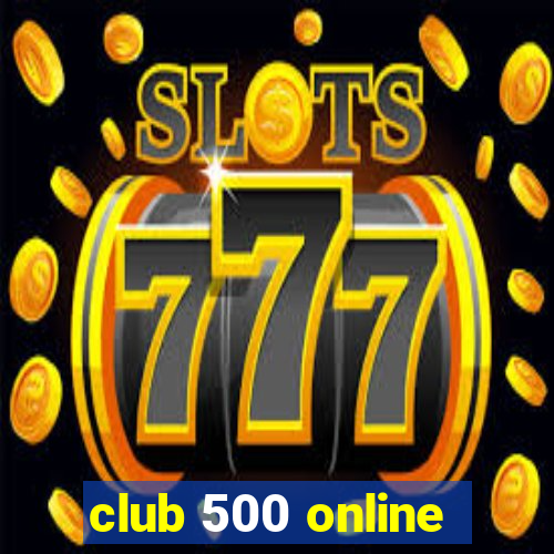 club 500 online