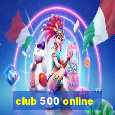 club 500 online