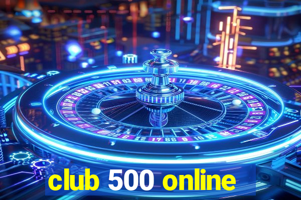 club 500 online