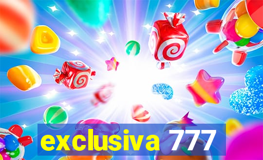 exclusiva 777