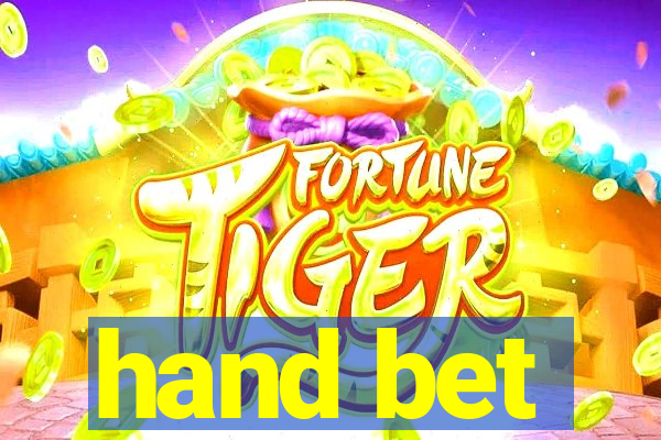 hand bet