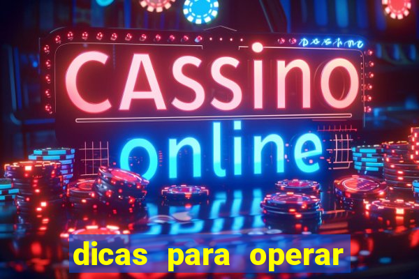 dicas para operar na iq option