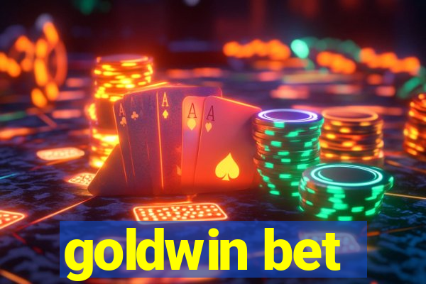 goldwin bet