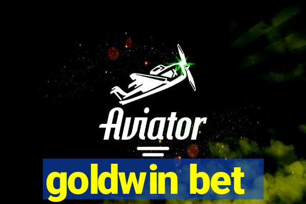 goldwin bet