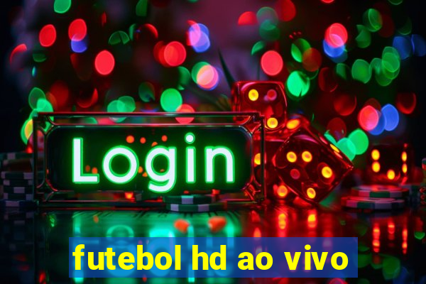 futebol hd ao vivo