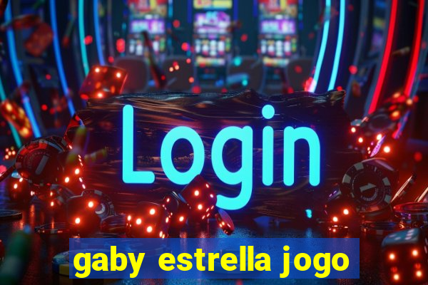 gaby estrella jogo