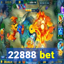 22888 bet