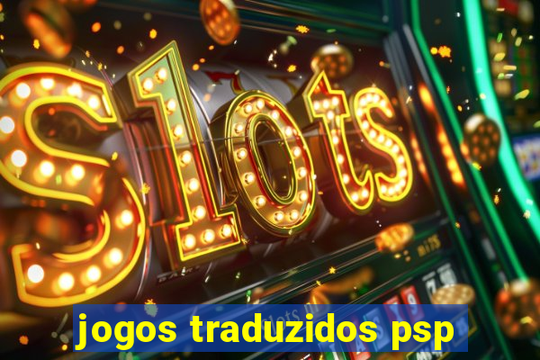 jogos traduzidos psp