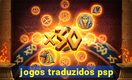 jogos traduzidos psp