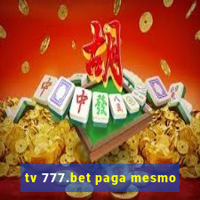 tv 777.bet paga mesmo