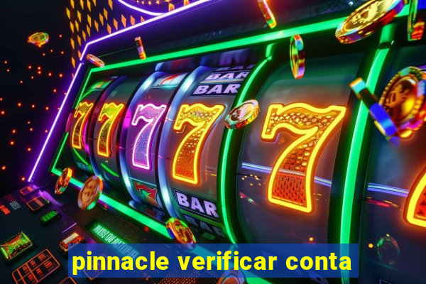 pinnacle verificar conta