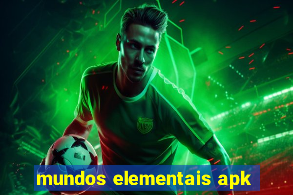 mundos elementais apk