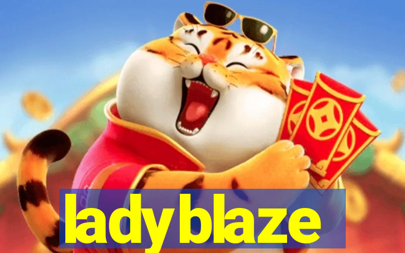 ladyblaze