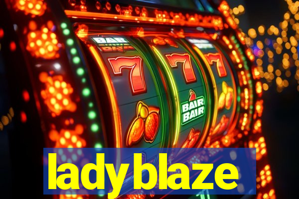 ladyblaze