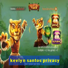 kevlyn santos privacy