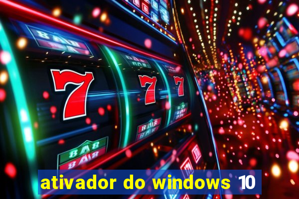 ativador do windows 10