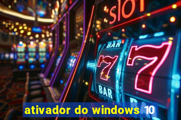 ativador do windows 10