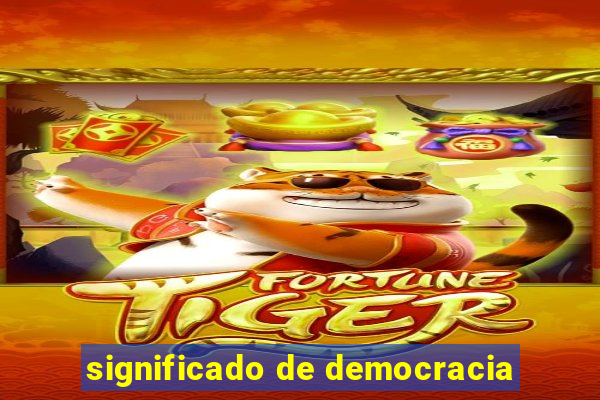 significado de democracia