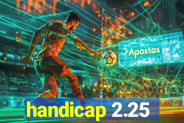 handicap 2.25