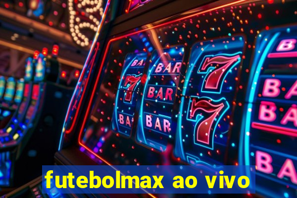 futebolmax ao vivo