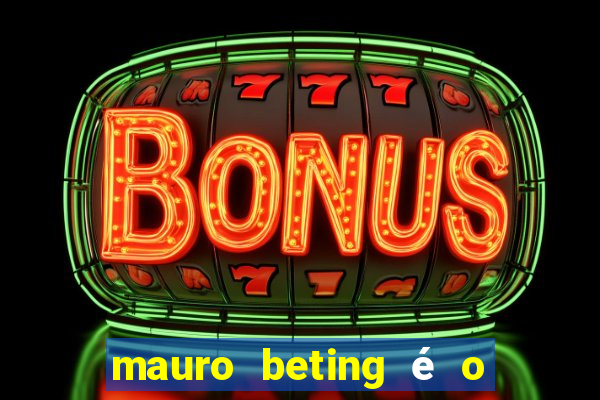 mauro beting é o dono da sportingbet