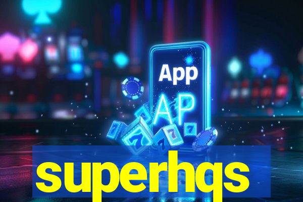 superhqs