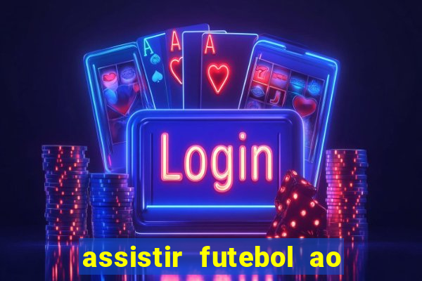 assistir futebol ao vivo futplay