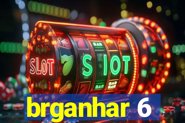 brganhar 6