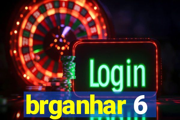 brganhar 6