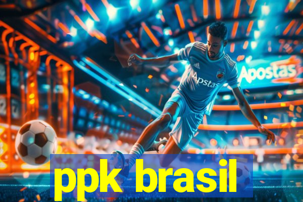 ppk brasil