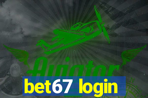 bet67 login