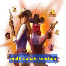 multi canais benfica