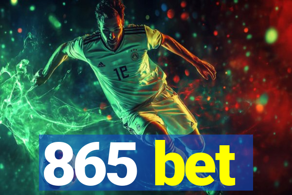 865 bet