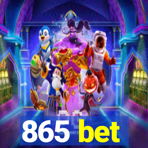 865 bet