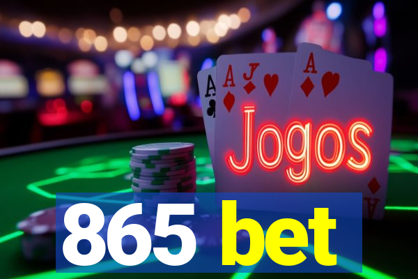 865 bet