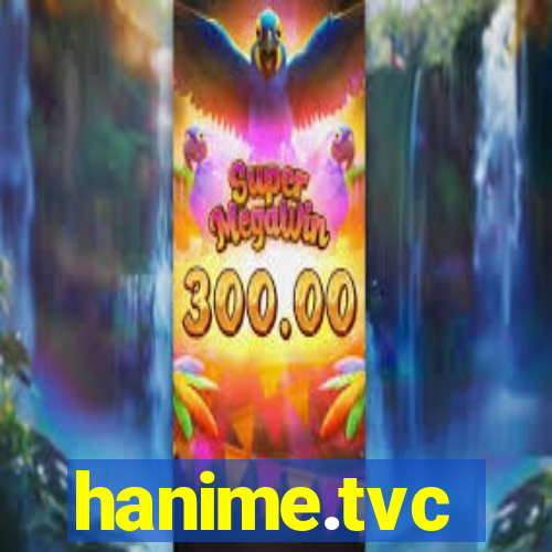 hanime.tvc